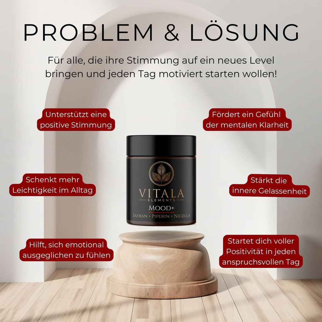 Erlebe mehr innere Ruhe mit der natürlichen Nahrungsergänzung MOOD+ von VITALA Elements. Stress, innere Unruhe oder Stimmungsschwankungen gehören der Vergangenheit an. Die natürliche Wirkstoffkombination mit Safran und Piperin hilft, emotionale Balance zu fördern und den Alltag gelassener zu meistern. Diese Nahrungsergänzung unterstützt die Ausschüttung von Wohlfühlhormonen und trägt langfristig zu einem stabilen emotionalen Gleichgewicht bei.