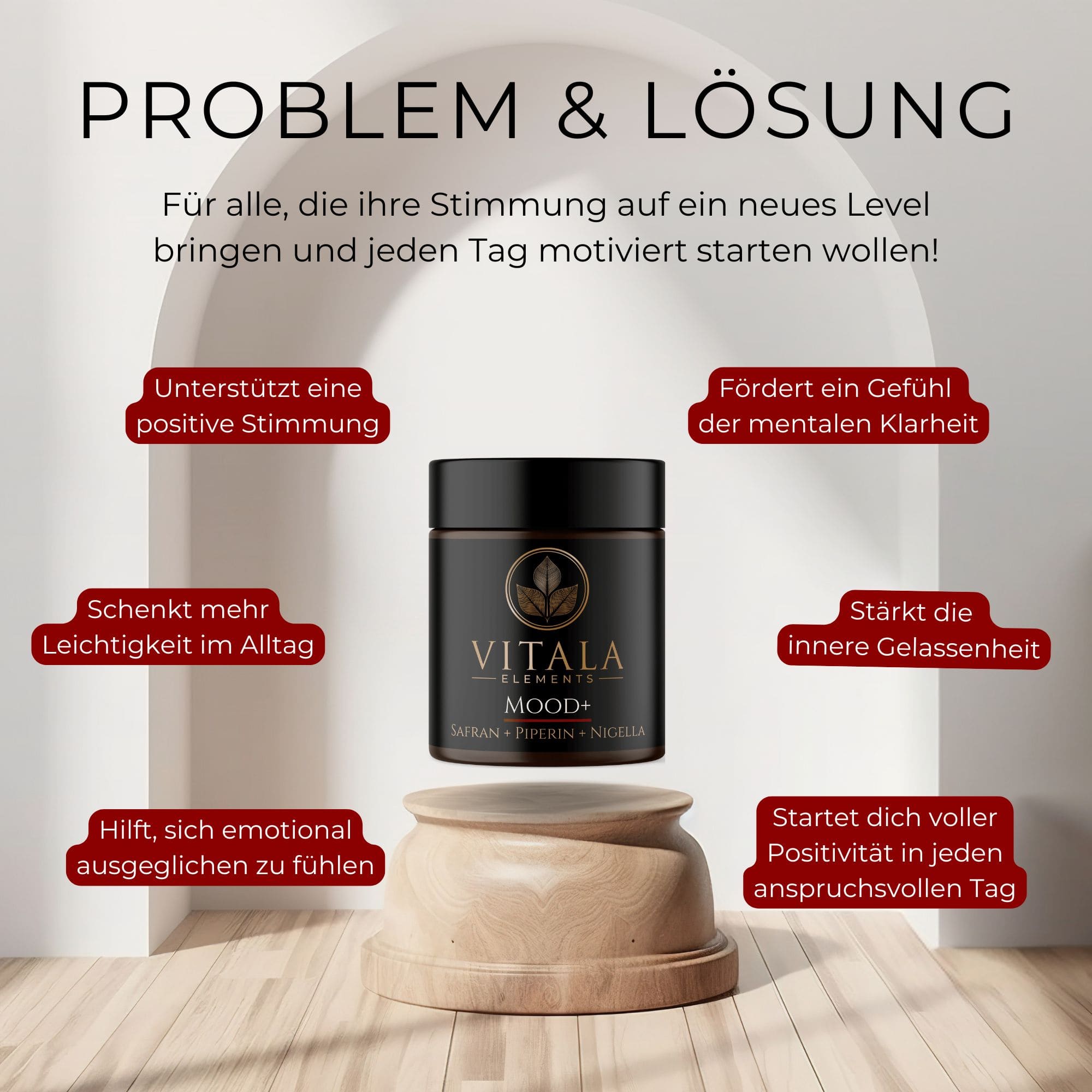 Erlebe mehr innere Ruhe mit der natürlichen Nahrungsergänzung MOOD+ von VITALA Elements. Stress, innere Unruhe oder Stimmungsschwankungen gehören der Vergangenheit an. Die natürliche Wirkstoffkombination mit Safran und Piperin hilft, emotionale Balance zu fördern und den Alltag gelassener zu meistern. Diese Nahrungsergänzung unterstützt die Ausschüttung von Wohlfühlhormonen und trägt langfristig zu einem stabilen emotionalen Gleichgewicht bei. 